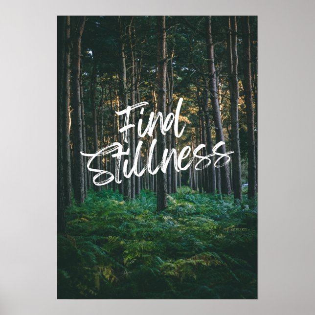 Finden Sie Stille. Inspiration  Poster (Vorne)