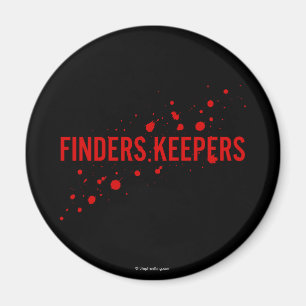 Finder Keepers Magnet