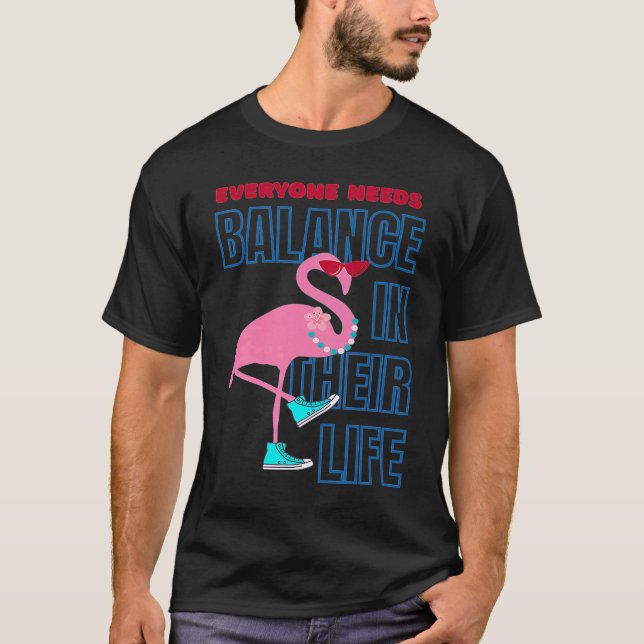 Finding Flamingo balance  Positive Affirmation T-Shirt (Vorderseite)