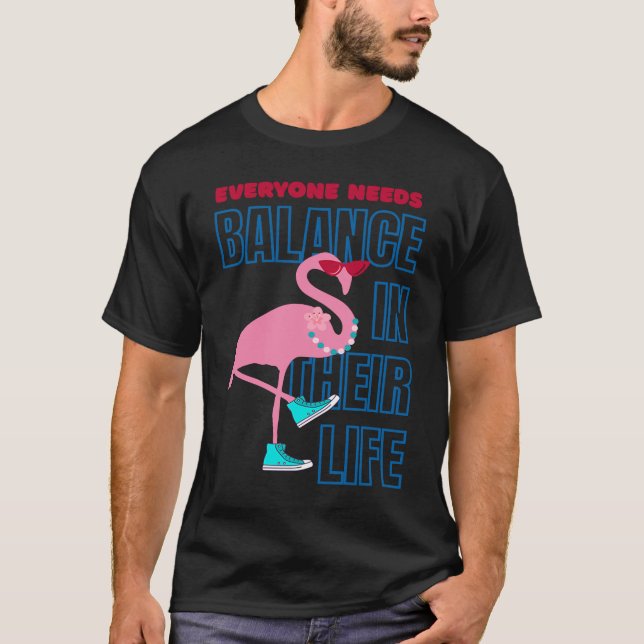 Finding Flamingo balance  Positive Affirmation T-Shirt (Vorderseite)
