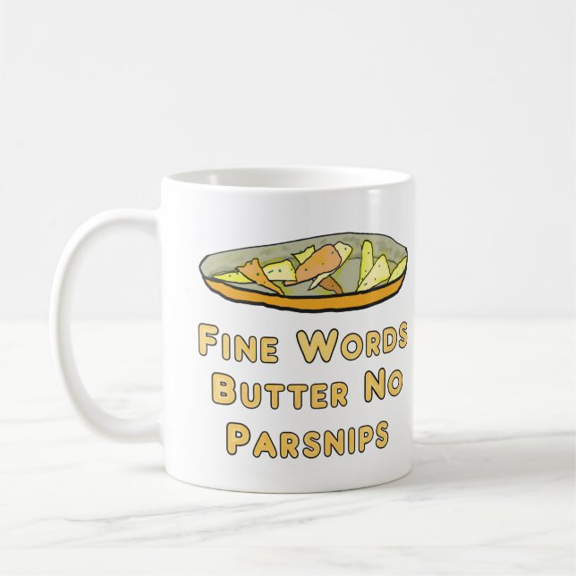 Fine Words Butter No Parsnips Kaffeetasse (Links)