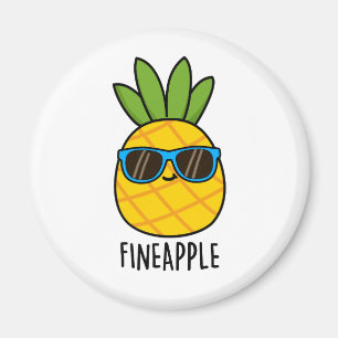 Fineaple Funny Pineaple Pun Magnet