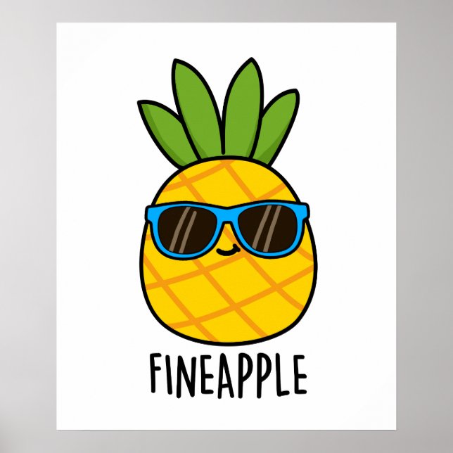 Fineaple Funny Pineaple Pun Poster (Vorne)