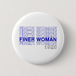 Finer Woman 1920 - Zeta Phi Beta Button