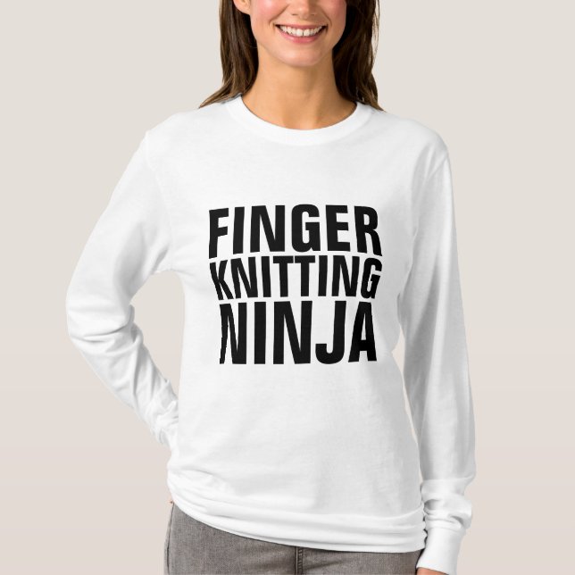 FINGER KNITTING NINJA KNITTER T - Shirt (Vorderseite)