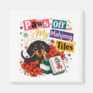 Finger weg von meinen Mahjong-Kacheln Dachshunds Magnet