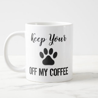 Finger weg von meiner Kaffeetasse Jumbo-Tasse