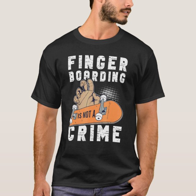 Fingerboard Finger Skateboarding Fingerboarding Tr T-Shirt (Vorderseite)
