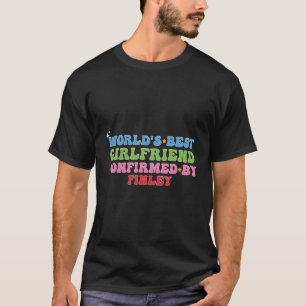 Finley bestätigt die beste Freundin der Welt T-Shirt