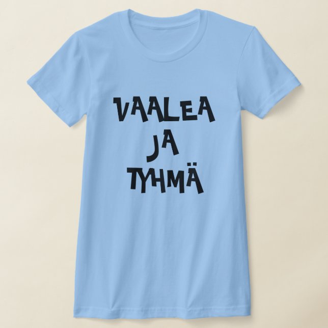 Finnisches Wort für Blonde und Stupid vaalea ja ty T-Shirt (Ablage )