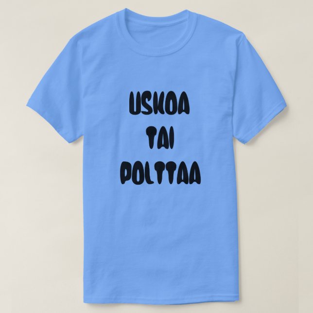 Finnisches Wort glauben oder brennen T-Shirt (Design vorne)