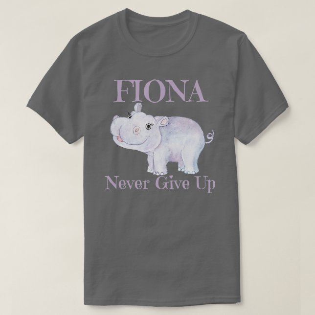 Fiona der Hippo nie aufgeben T-Shirt (Design vorne)