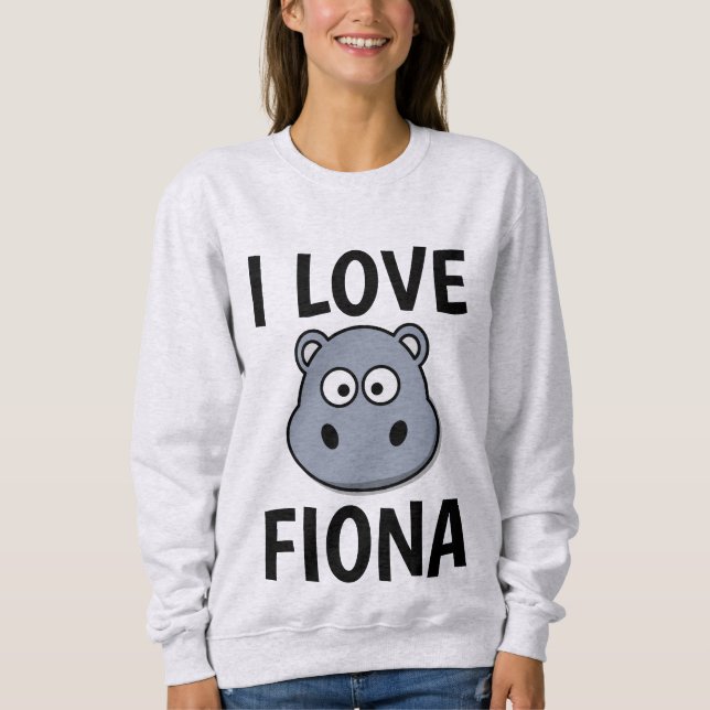 FIONA HIPPO T - Shirt, I LIEBE FIONA Sweatshirt (Vorderseite)