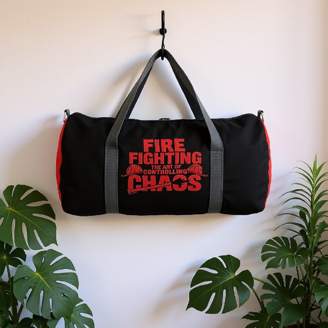 Fire Fighting The Art Of Controlling Chaos Duffle Bag (Von Creator hochgeladen)