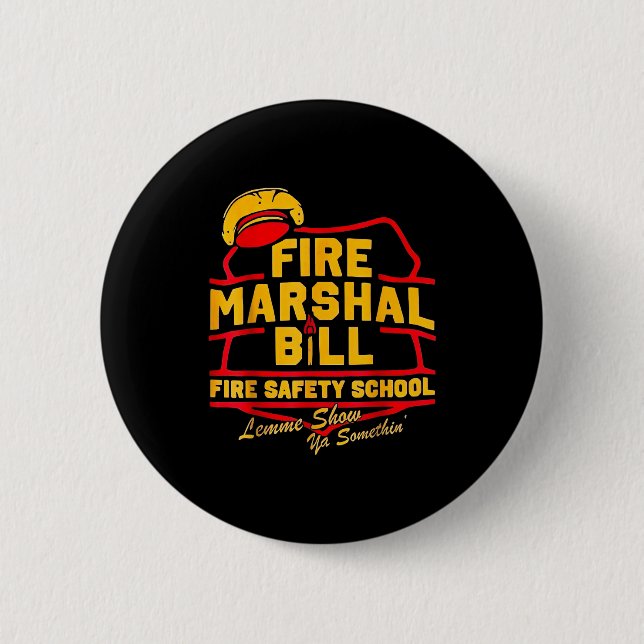 Fire Marshal Bill Safety School Funny Firefighter  Button (Vorderseite)