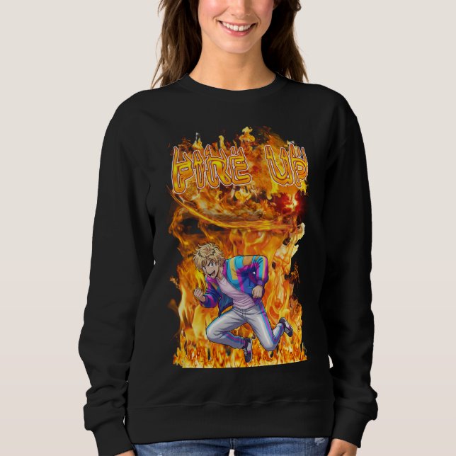 Fire Up Sweatshirt (Vorderseite)