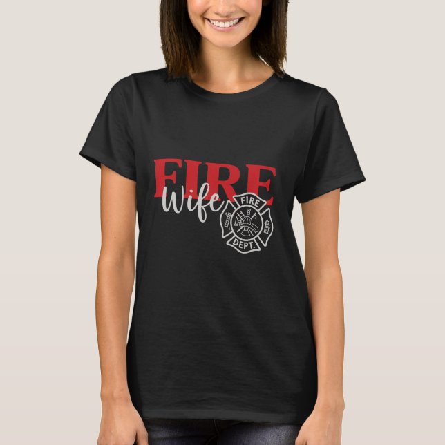 Fire Wife Support Firefighter Maltese Cross T-Shir T-Shirt (Vorderseite)