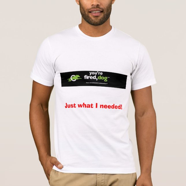 Firedog, gerade was ich benötigte! T-Shirt (Vorderseite)