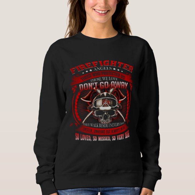Firefighter Angels Those Who Protected Us Those We Sweatshirt (Vorderseite)
