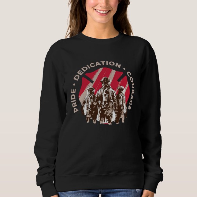 Firefighter Dad Pride Dedication Courage Rescue Te Sweatshirt (Vorderseite)