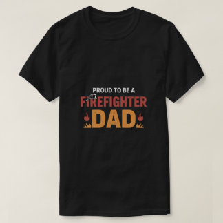 Firefighter Dad Shirt