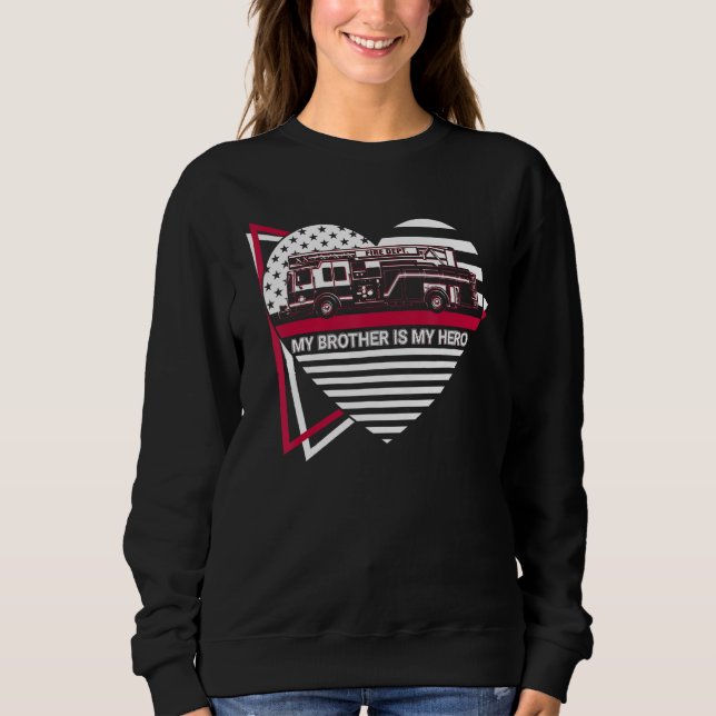 Firefighter Fireman Sister Retro My Brother Is My  Sweatshirt (Vorderseite)