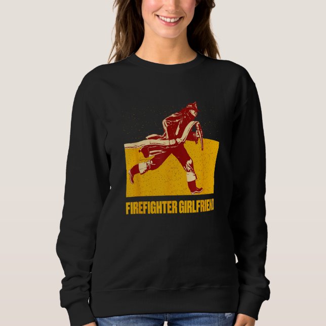 Firefighter Girlfriend Happiness Fiance Positive C Sweatshirt (Vorderseite)