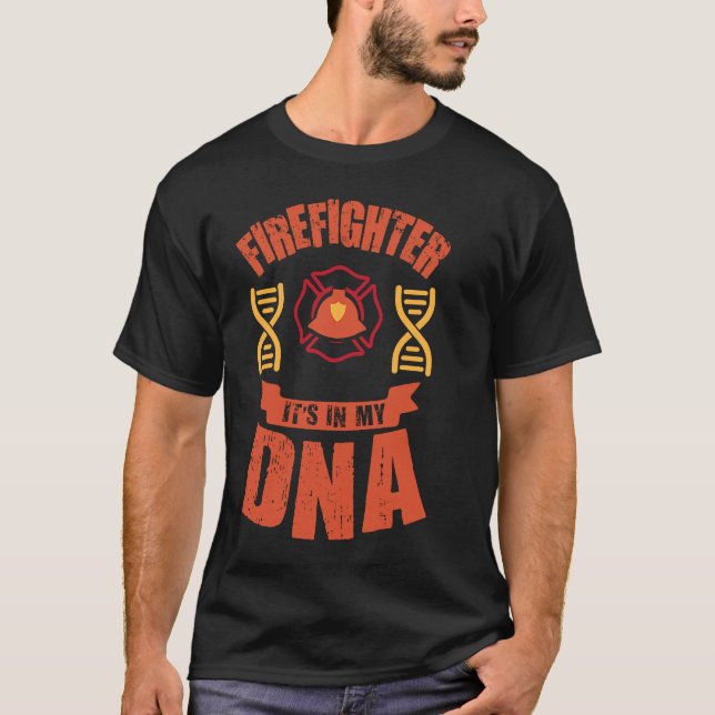 Firefighter It's In My DNA  Firefighting Fireman T-Shirt (Vorderseite)