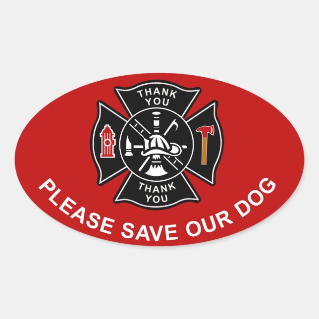 FIREFIGHTERS BITTE RETT UNSEREN HUND OVALER AUFKLEBER (Vorderseite)
