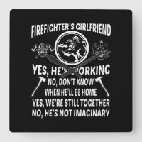 Firefighter'S Girl Friend Yes Hes Working Were Sti