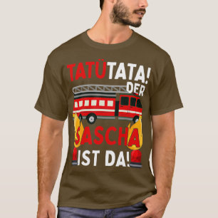 Fireman Sascha Tatu Tata Funny Personalisiert T-Shirt