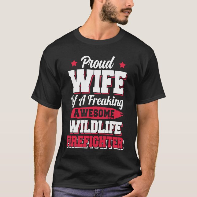 Fireman Wildlife Firefighter Wife T-Shirt (Vorderseite)