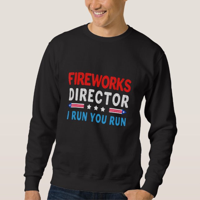 Firework Director Ich leite Sie am 4. Juli Sweatshirt (Vorderseite)