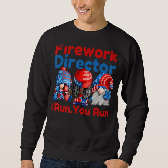 Firework Director, wenn ich Sie führe Gnome 4. J Sweatshirt (Vorderseite)
