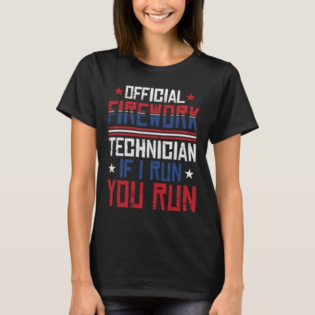 Firework Technician 4th Of July Funny Usa Pyro-tec T-Shirt (Vorderseite)