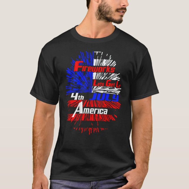 Fireworks American Fireworks Lets Get Lit 4th July T-Shirt (Vorderseite)
