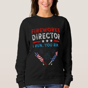 Fireworks Director 4. Juli Ich führe Sie aus Sweatshirt