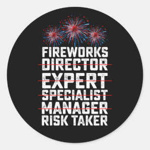 Fireworks Director 4. Juli Risk Taker Zitat Runder Aufkleber