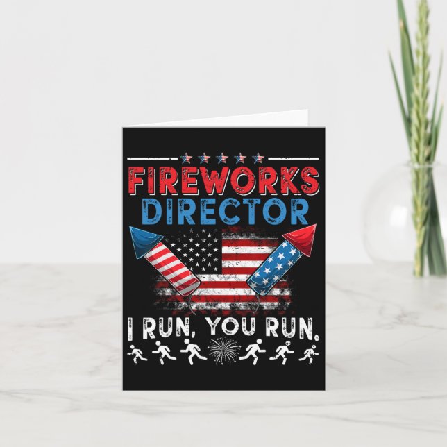 Fireworks Director I Run You Run 4th July Indep Karte (Vorderseite)