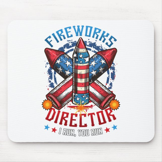 Fireworks Director I Run You Run 4th July Indep Mousepad (Vorne)