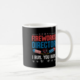 Fireworks Director I Run You Run 4th July Men B Kaffeetasse