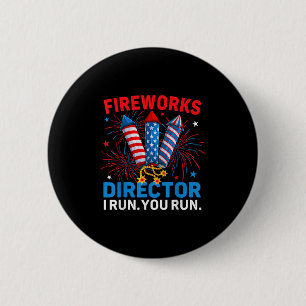Fireworks Director I Run You Run Funny 4. Juli Button