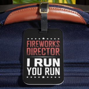 Fireworks Director I Run You Run Funny 4. Juli Gepäckanhänger