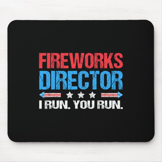Fireworks Director I Run You Run Funny 4. Juli Mousepad (Vorne)
