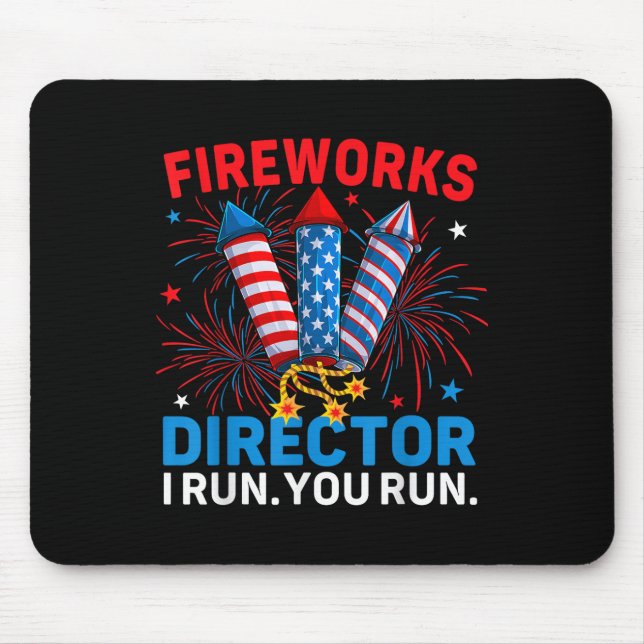 Fireworks Director I Run You Run Funny 4. Juli Mousepad (Vorne)