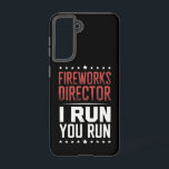 Fireworks Director I Run You Run Funny 4. Juli Samsung Galaxy Hülle<br><div class="desc">Fireworks Director I Run You Run Funny 4. Juli</div>