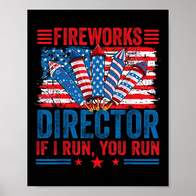 Fireworks Director - I Run You Run Funny 4th Of Ju Poster (Vorne)