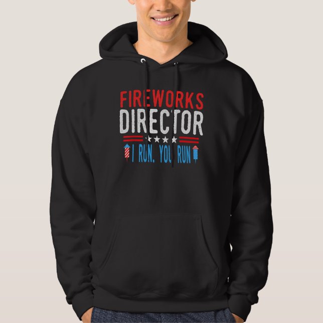 Fireworks Director I Run You Run Mens & womens Jul Hoodie (Vorderseite)