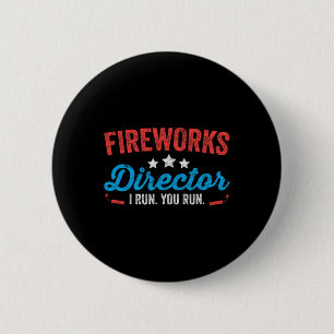 Fireworks Director I Run You Run Shirt Funny 4th O Button