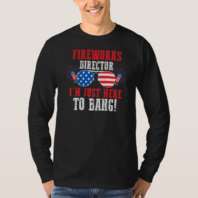 Fireworks Director Ich bin nur hier, um Amerika zu T-Shirt (Vorderseite)